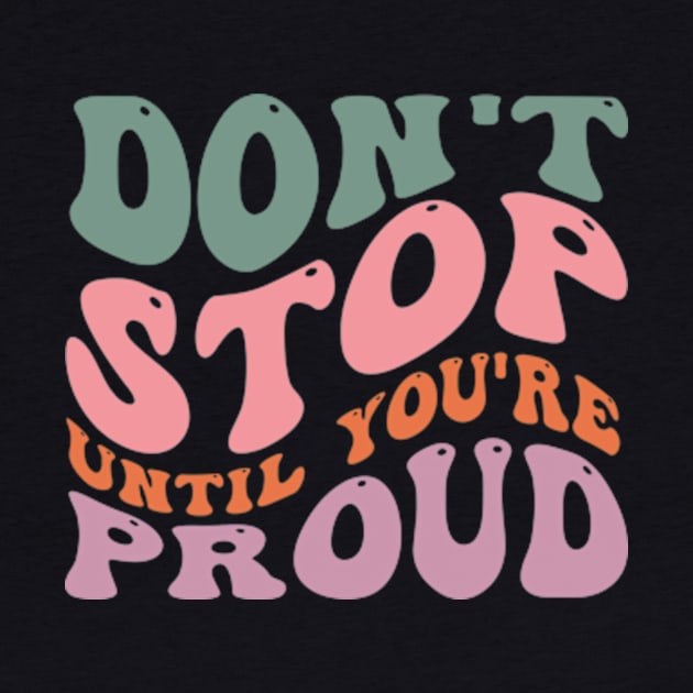 Don't stop until you are proud by Travis Brown